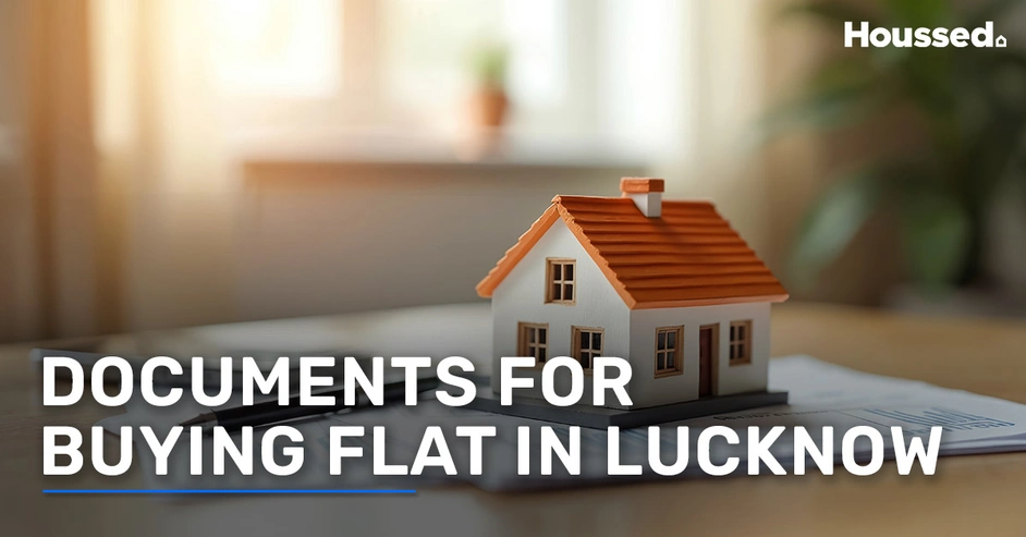Documents for Buying Flat in Lucknow