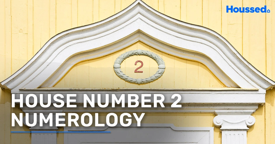 House Number 2 Numerology: Meaning, Tips & Benefits (2025)