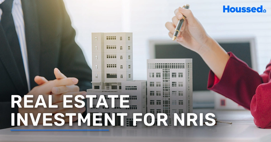 Real Estate Investment for NRIs - Complete Guide