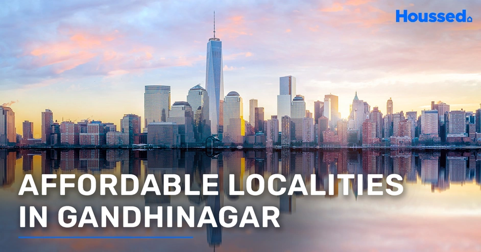 Top Affordable Localities in Gandhinagar