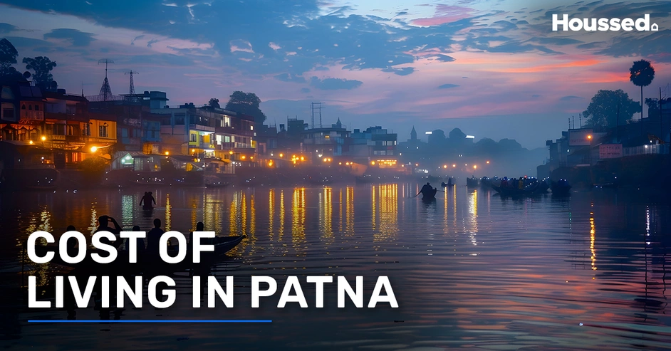 Cost of Living in Patna 2025: Your Ultimate Guide to Comfortable Living
