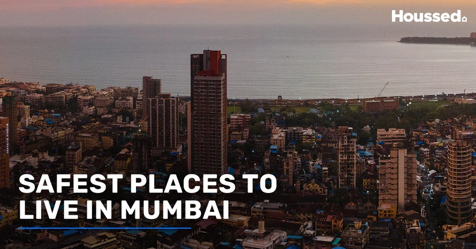 Safest and Quiet Places to Live in Mumbai for Peace and Security