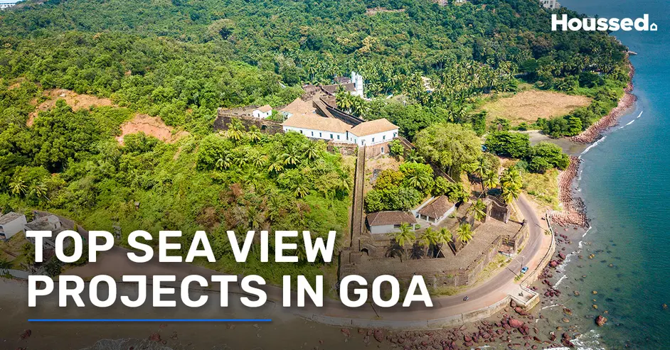 Top Sea View Projects in Goa: Homes With Stunning Views