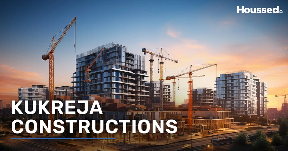 Kukreja Constructions - Building Excellence with Trust