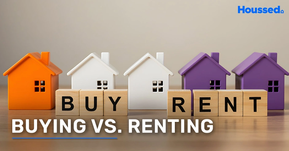 Buying Vs Renting in 2025: What’s Better for You in India?