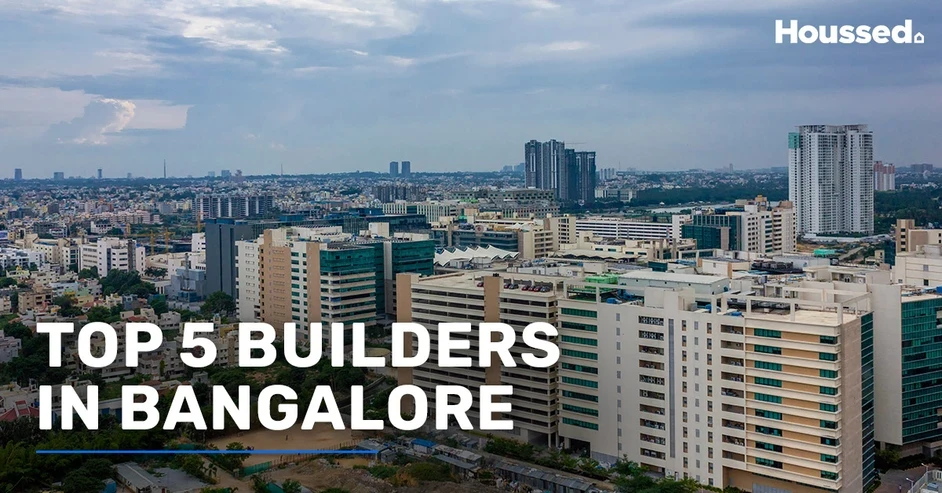Top 6 Builders in Bangalore: Shaping the City's Excellence