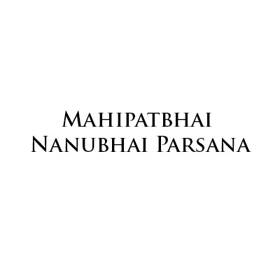 Mahipatbhai Nanubhai Parsana