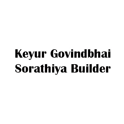 Keyur Govindbhai Sorathiya Builder
