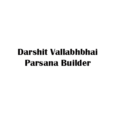Darshit Vallabhbhai Parsana Builder