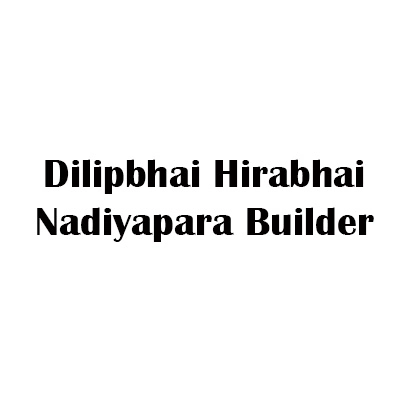 Dilipbhai Hirabhai Nadiyapara Builder