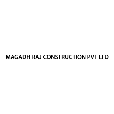 Magadh Raj Construction Pvt Ltd